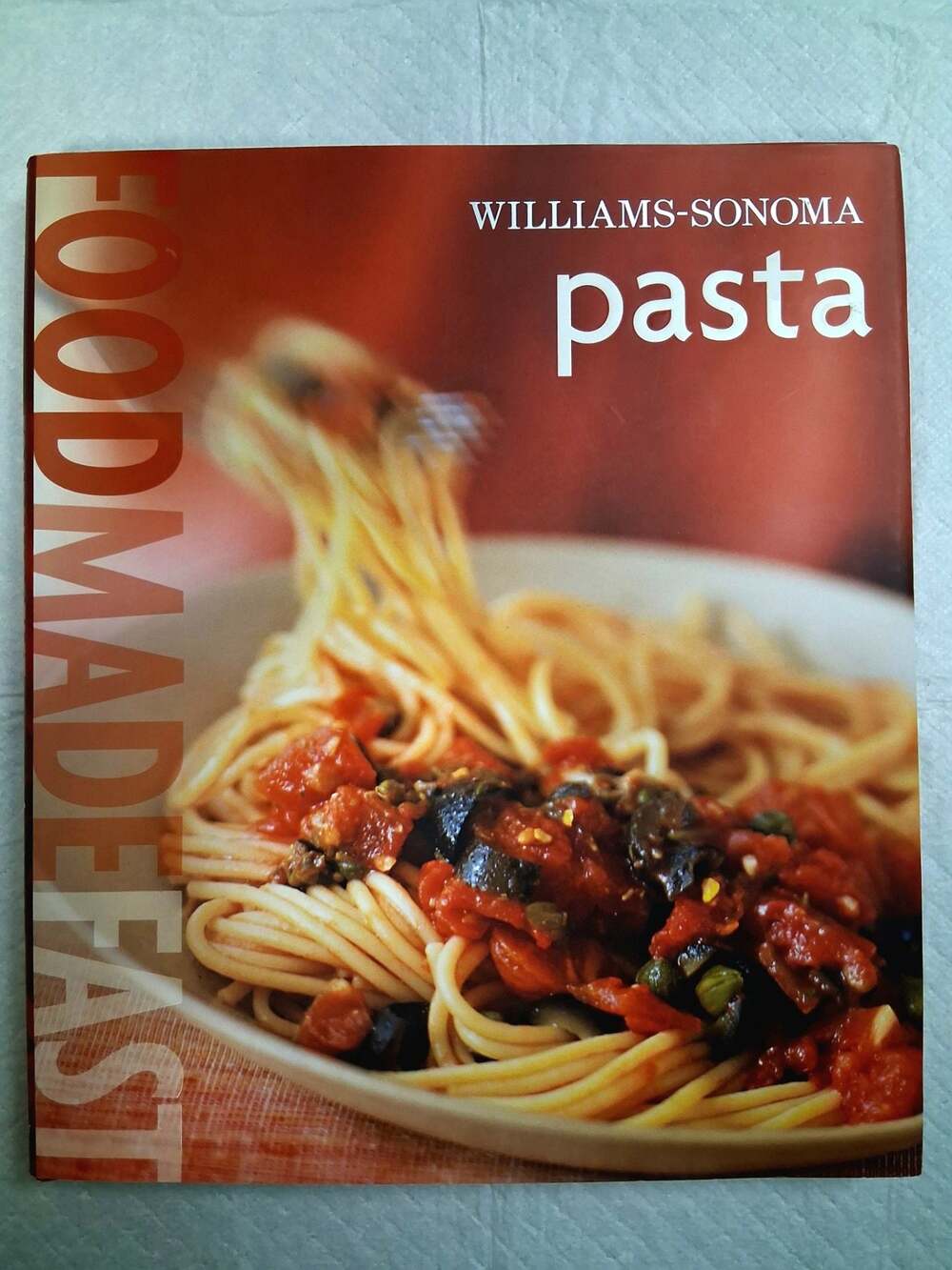 Williams-Sonoma Food Made Fast: Pasta Cookbook